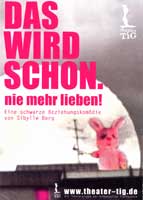 Plakat f&uuml;r "Das wird schon. Nie mehr lieben!"